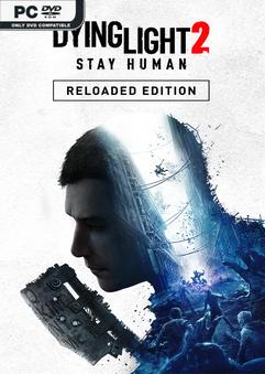 Dying Light 2 Stay Human Reloaded Edition v1.16.0-P2P