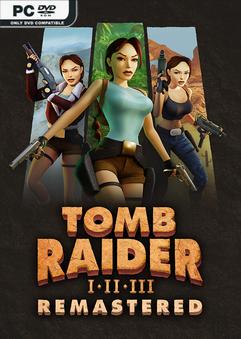 Tomb Raider I-III Remastered Starring Lara Croft v20240111-Repack
